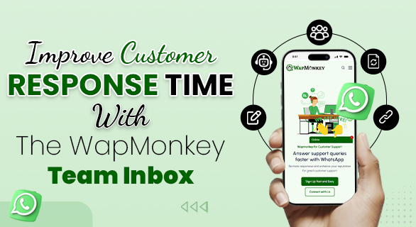 WapMonkey Team Inbox for faster responses.